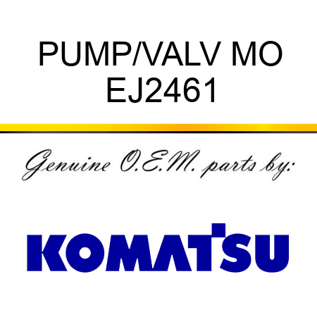PUMP/VALV MO EJ2461