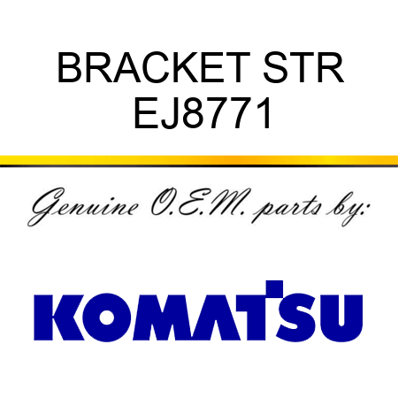 BRACKET STR EJ8771