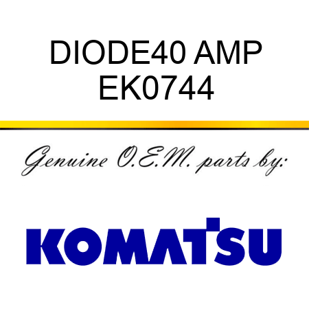 DIODE,40 AMP EK0744