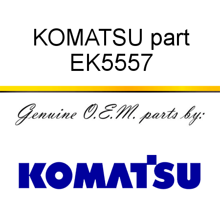 KOMATSU part EK5557