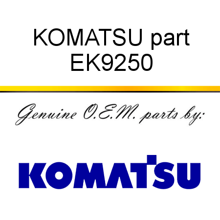 KOMATSU part EK9250