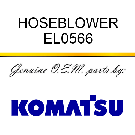 HOSE,BLOWER EL0566