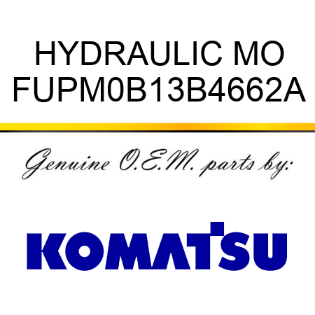 HYDRAULIC MO FUPM0B13B4662A