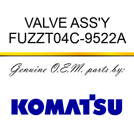 VALVE ASS'Y FUZZT04C-9522A
