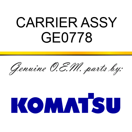 CARRIER ASSY GE0778