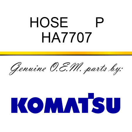 HOSE       P HA7707