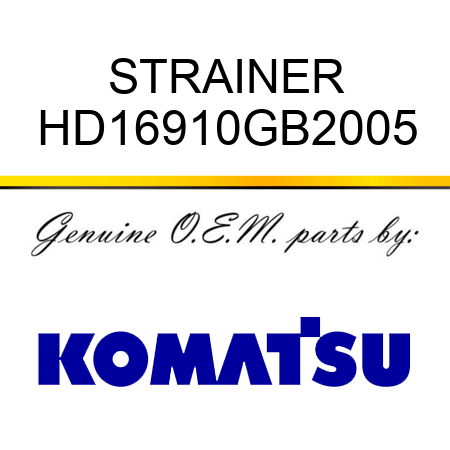 STRAINER HD16910GB2005