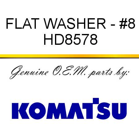 FLAT WASHER - #8 HD8578