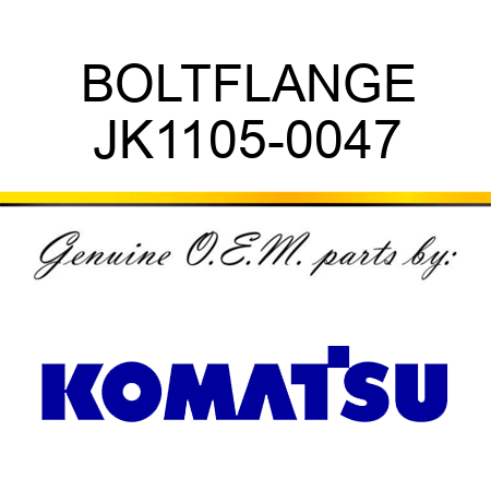 BOLT,FLANGE JK1105-0047
