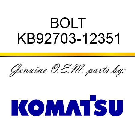 BOLT KB92703-12351