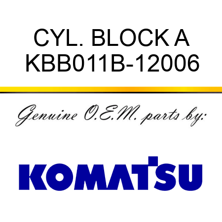 CYL. BLOCK A KBB011B-12006