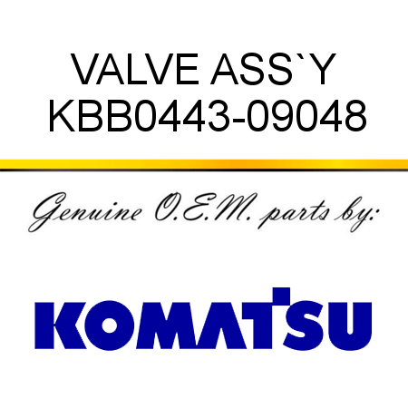 VALVE ASS`Y KBB0443-09048