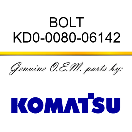 BOLT KD0-0080-06142