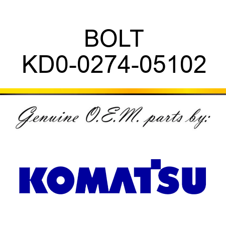BOLT KD0-0274-05102