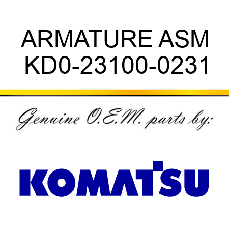 ARMATURE ASM KD0-23100-0231