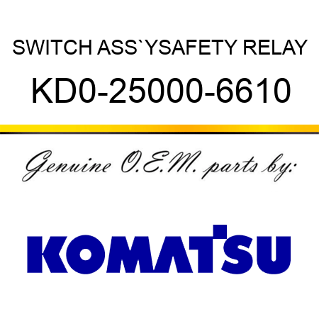 SWITCH ASS`Y,SAFETY RELAY KD0-25000-6610