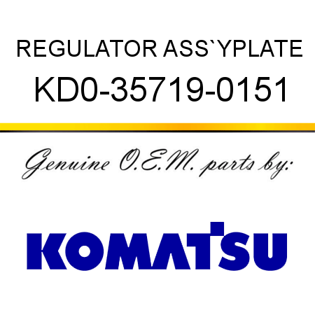 REGULATOR ASS`Y,PLATE KD0-35719-0151