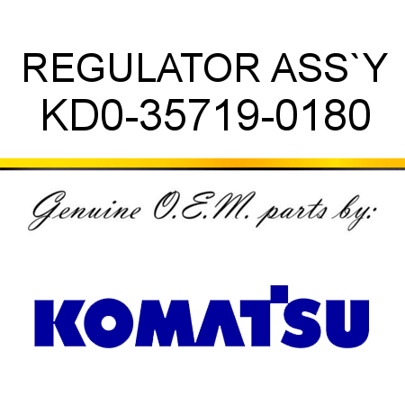 REGULATOR ASS`Y KD0-35719-0180