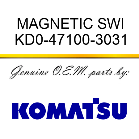 MAGNETIC SWI KD0-47100-3031