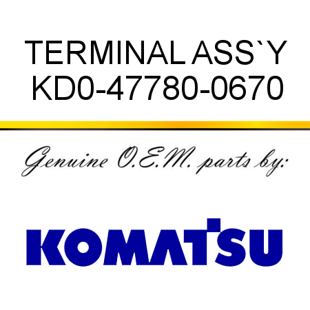 TERMINAL ASS`Y KD0-47780-0670
