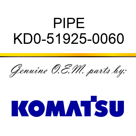 PIPE KD0-51925-0060