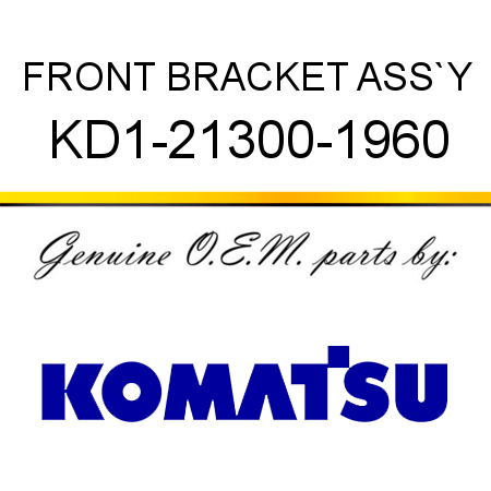 FRONT BRACKET ASS`Y KD1-21300-1960