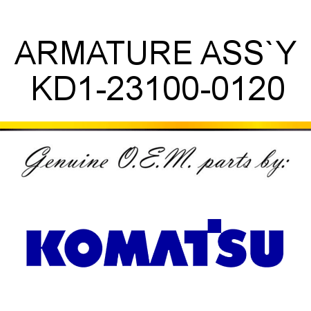 ARMATURE ASS`Y KD1-23100-0120