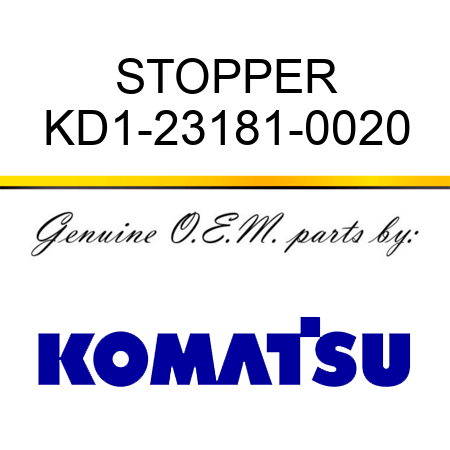STOPPER KD1-23181-0020