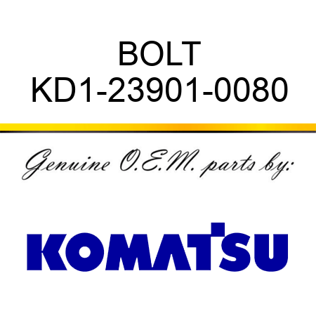 BOLT KD1-23901-0080