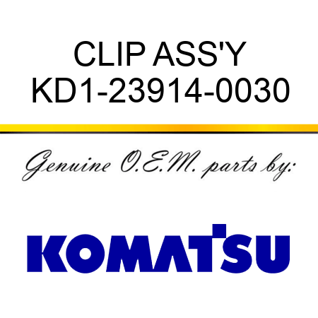 CLIP ASS'Y KD1-23914-0030