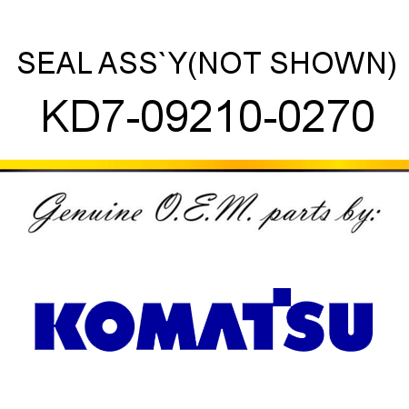 SEAL ASS`Y,(NOT SHOWN) KD7-09210-0270