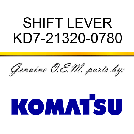 SHIFT LEVER KD7-21320-0780