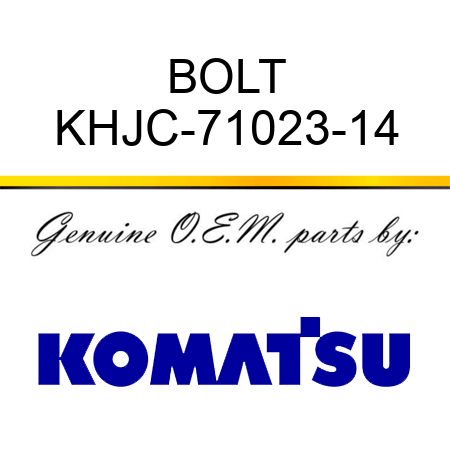 BOLT KHJC-71023-14