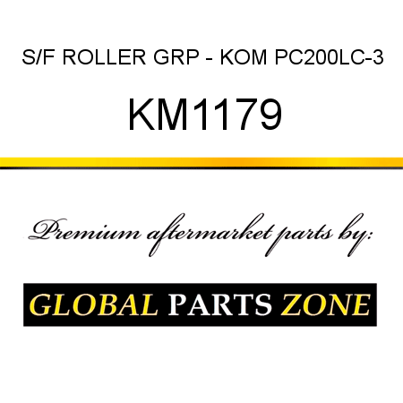 S/F ROLLER GRP - KOM PC200LC-3 KM1179
