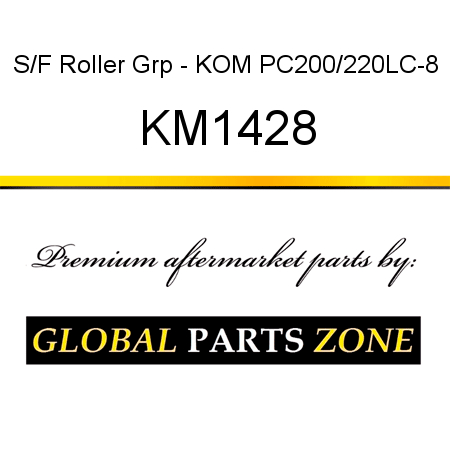 S/F Roller Grp - KOM PC200/220LC-8 KM1428