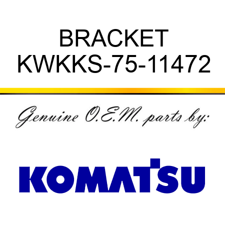 BRACKET KWKKS-75-11472