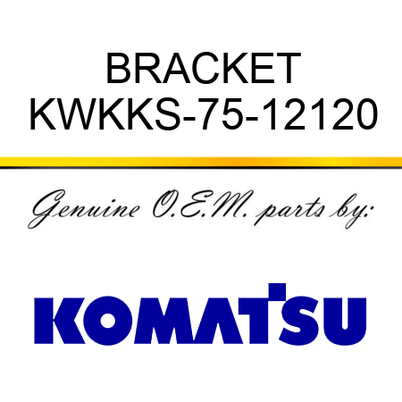 BRACKET KWKKS-75-12120