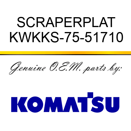 SCRAPERPLAT KWKKS-75-51710
