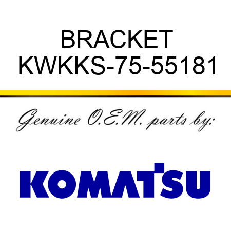 BRACKET KWKKS-75-55181