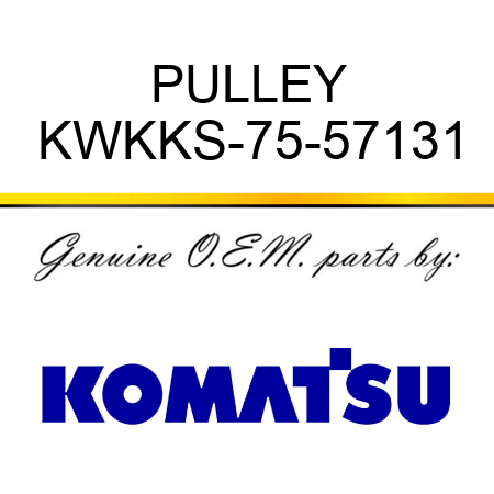 PULLEY KWKKS-75-57131