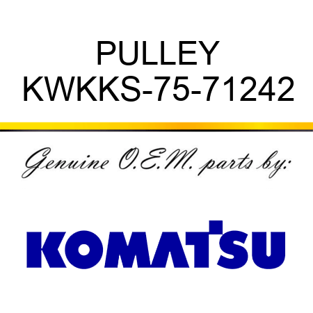 PULLEY KWKKS-75-71242