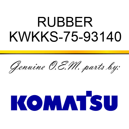 RUBBER KWKKS-75-93140