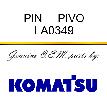PIN     PIVO LA0349
