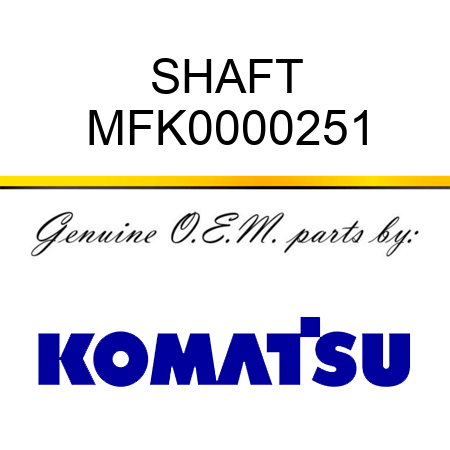 SHAFT MFK0000251