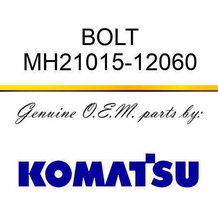 BOLT MH21015-12060