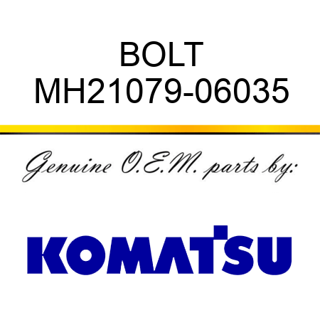 BOLT MH21079-06035
