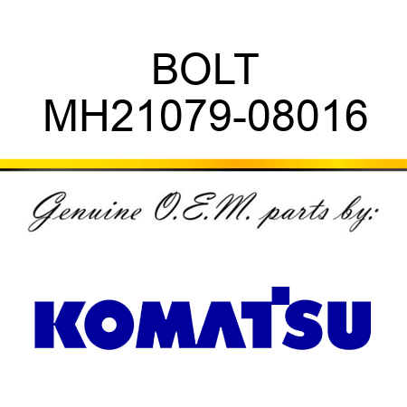 BOLT MH21079-08016