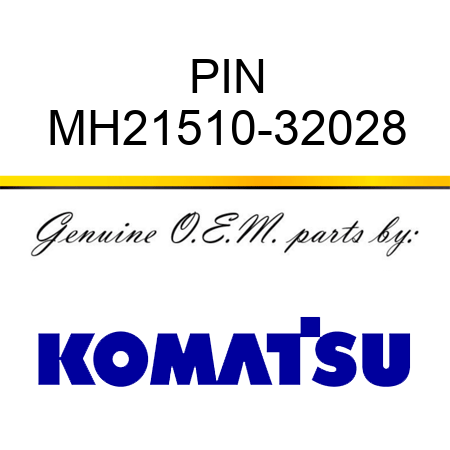 PIN MH21510-32028