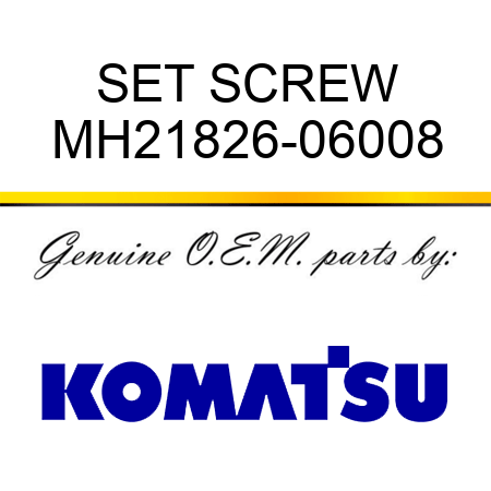 SET SCREW MH21826-06008