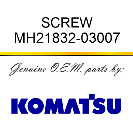 SCREW MH21832-03007